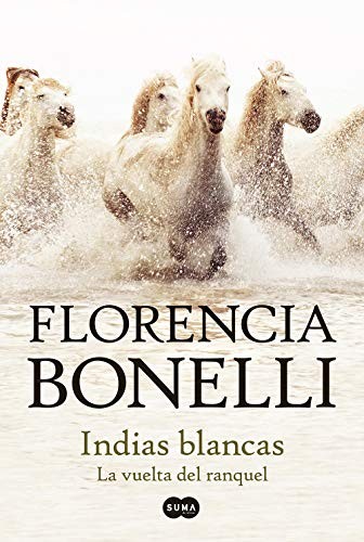 Indias blancas 2. La vuelta del ranquel