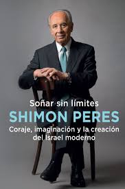 Soñar sin limites / CORAJE , IMAGINACION Y LA CREACION DEL ISRAEL MODERNO
