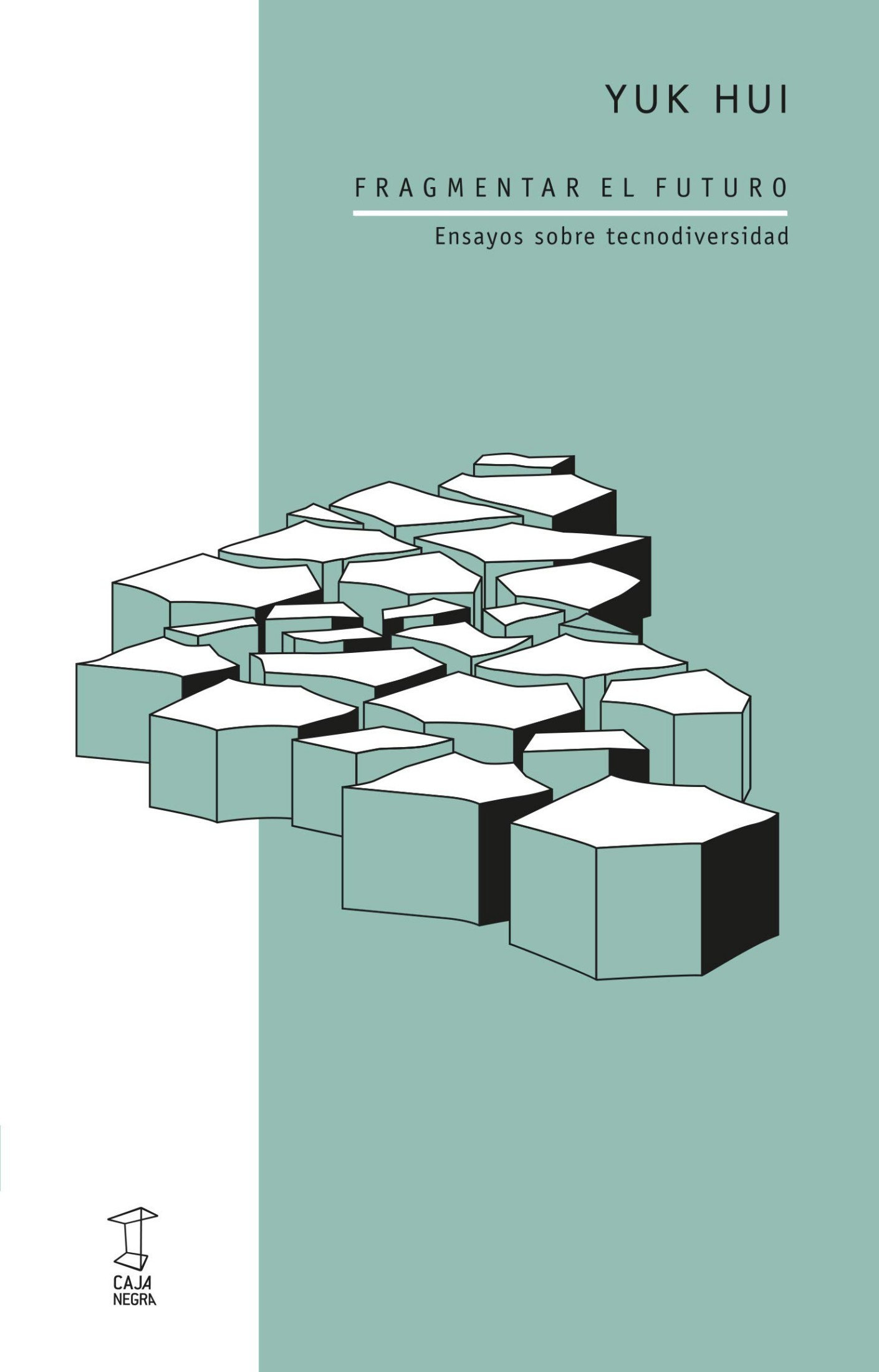 FRAGMENTAR EL FUTURO ENSAYOS SOBRE TECNODIVERSIDAD