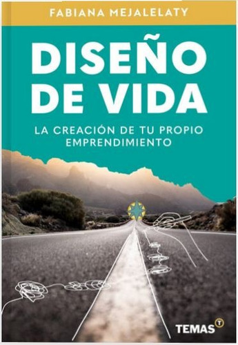 Diseño de vida: la creación de tu propio emprendimiento